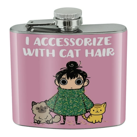 I Accessorize with Cat Hair Fur Stainless Steel 5oz Hip Drink Kidney Flask