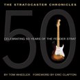 thumbnail image 1 of The Stratocaster Chronicles By Wheeler, Tom, 1 of 1