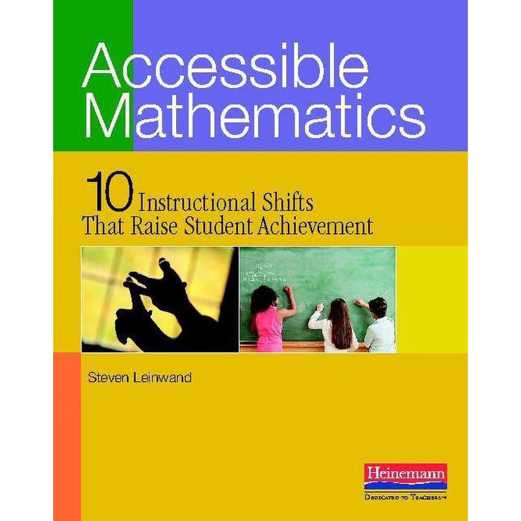 Accessible Mathematics: Ten Instructional Shifts That Raise Student Achievement, (Paperback)