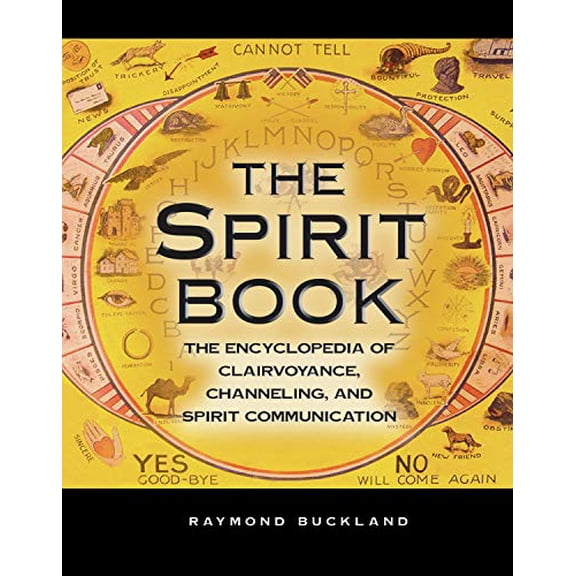 Pre-Owned The Spirit Book: The Encyclopedia of Clairvoyance, Channeling, and Spirit Communication (The Real Unexplained! Collection) (Paperback) 1578591724 9781578591725
