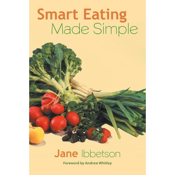 Smart Eating Made Simple, (Paperback)