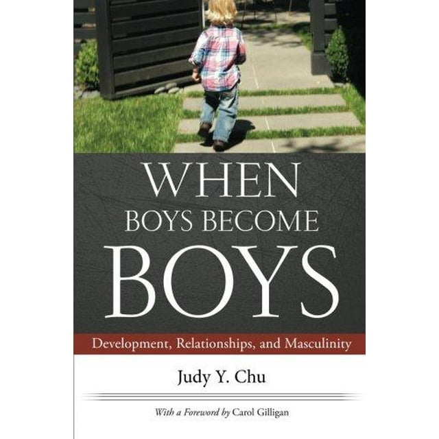 Quand les Garçons Deviennent des Garçons: Développement, Relations et Masculinité