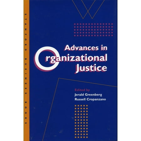 Stanford Business Books (Hardcover): Advances in Organizational Justice (Hardcover)