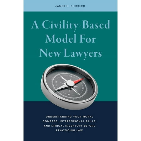 UPC: 9781641058308 | A Civility-Based Model for New Lawyers (Paperback)