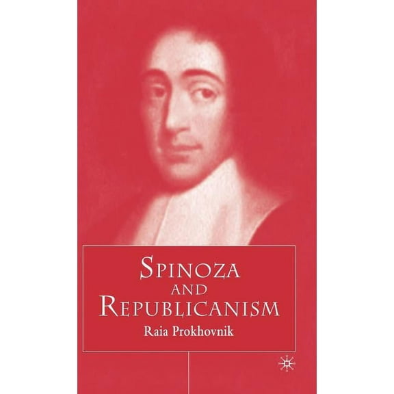 Spinoza and Republicanism, (Hardcover)