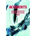 thumbnail image 1 of Pre-Owned Accidents in North American Mountaineering 2003 (Paperback) 0930410947 9780930410940, 1 of 1