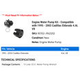 thumbnail image 2 of Engine Water Pump Kit - Compatible with 1995 - 2002 Cadillac Eldorado 4.6L V8 1996 1997 1998 1999 2000 2001, 2 of 2