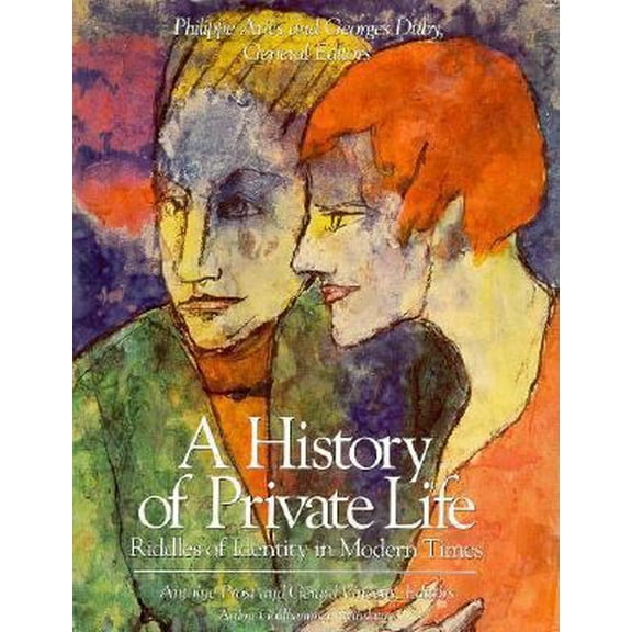 Pre-Owned History of Private Life, Volume V: Riddles of Identity in Modern Times (Hardcover) 067439979X 9780674399792