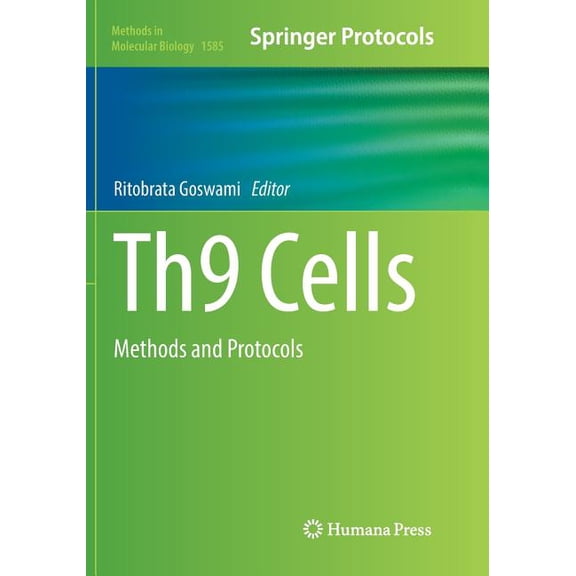 Methods in Molecular Biology Th9 Cells: Methods and Protocols, Book 1585, (Paperback)