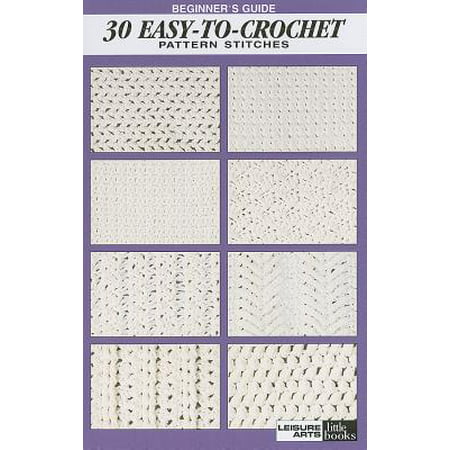 Beginner's Guide 30 Easy-To-Crochet Pattern Stitches