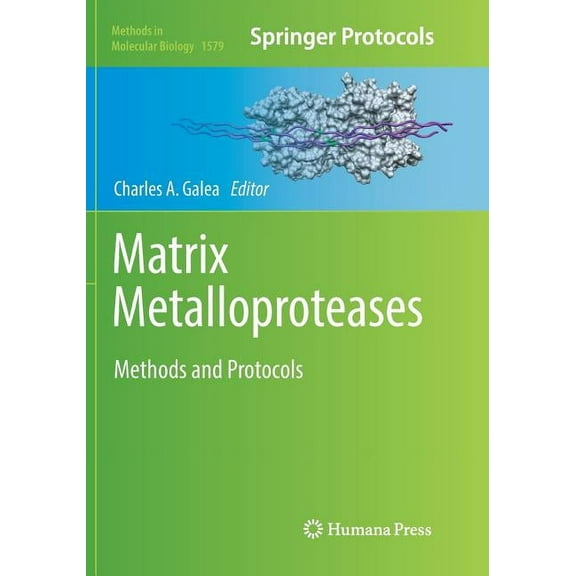 Methods in Molecular Biology Matrix Metalloproteases: Methods and Protocols, Book 1579, (Paperback)