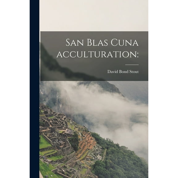 San Blas Cuna Acculturation, (Paperback)