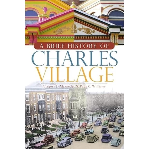 Pre-Owned A Brief History of Charles Village (Paperback) 1596296186 9781596296183