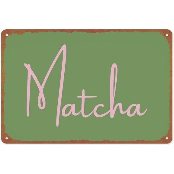 Matcha Theme Metal Tin Sign Funny Vintage Wall Decor for Cafe Bar Restaurant Shop 8 x 12 Inches