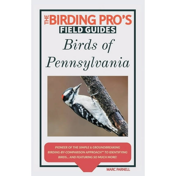 The Birding Pro's Field Guides Birds of Pennsylvania (The Birding Pro's Field Guides), (Paperback)