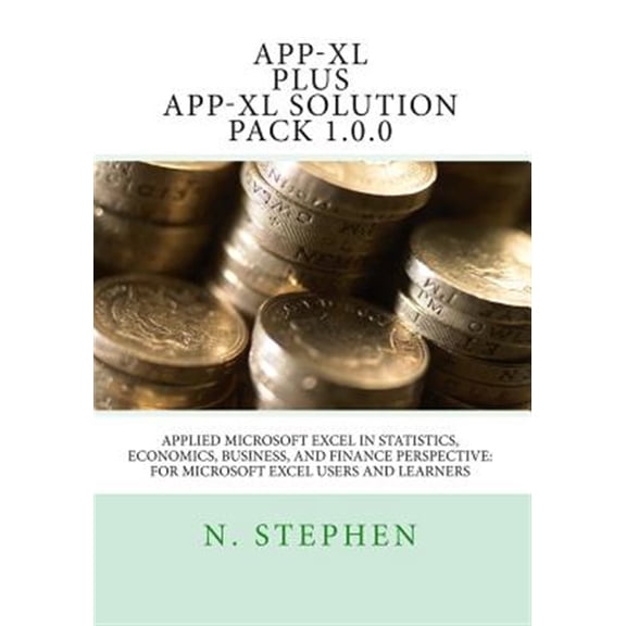 Pre-Owned Applied Microsoft Excel App-xl in Statistics, Economics, Business, and Finance Perspective for Microsoft Excel Users and Learners