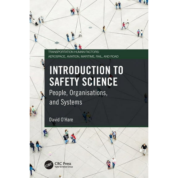Transportation Human Factors Introduction to Safety Science: People, Organisations, and Systems, (Paperback)