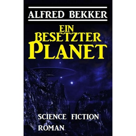 Ein besetzter Planet: Science Fiction Roman -
