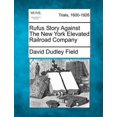 thumbnail image 1 of Rufus Histoire contre la Compagnie de Chemin de Fer Surélevée New York, 1 of 1