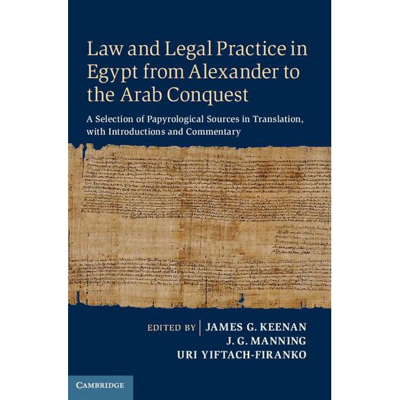 Law and Legal Practice in Egypt from Alexander to the Arab Conquest, (Hardcover)