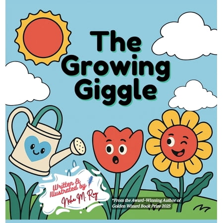 Think Tinker Discover! - Stem Adventur The Growing Giggle: A Fun STEM Story About Plants Sunlight and Growth for Curious Kids (Hardcover)