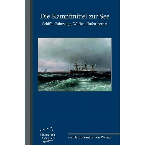 Die Kampfmittel Zur See (Paperback)