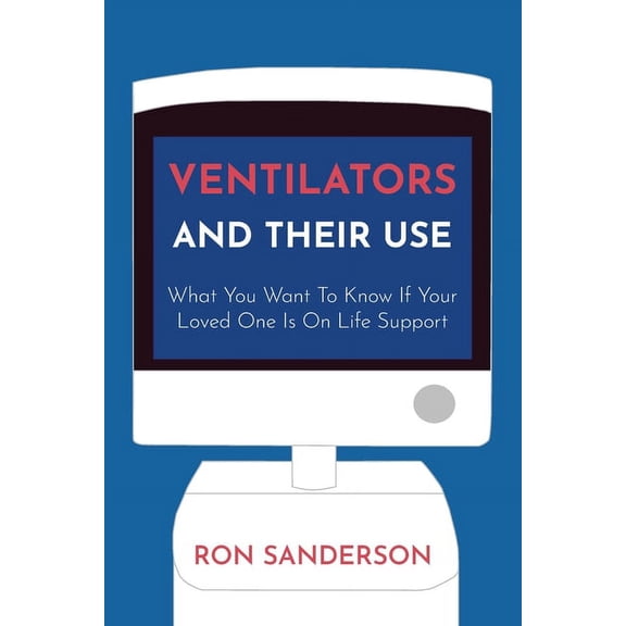 Ventilators and Their Use, (Paperback)
