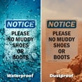 thumbnail image 6 of (2 Pack) Please No Muddy Shoes Or Boots OSHA Notice Sign 7 Inch X 10 Inch Plastic Sign, Weather Resistant, UV Protected for Workplace, Business, and Construction Site, Made in the USA, 6 of 8