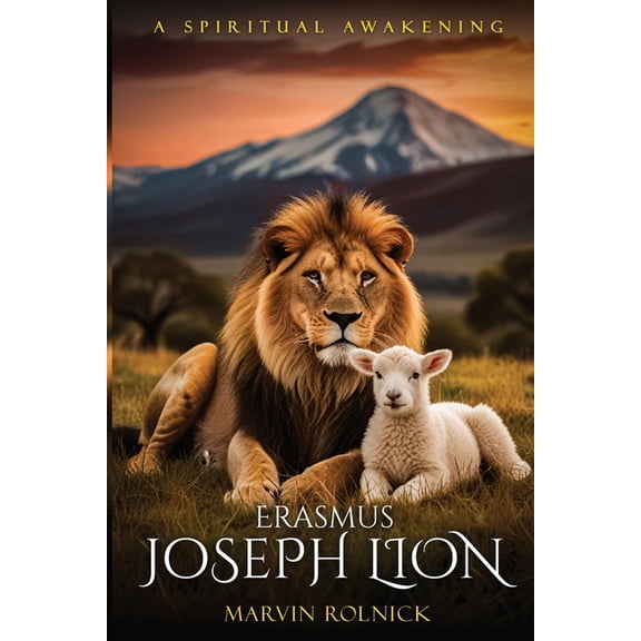 Erasmus Joseph Lion: A Spiritual Awakening, (Paperback)