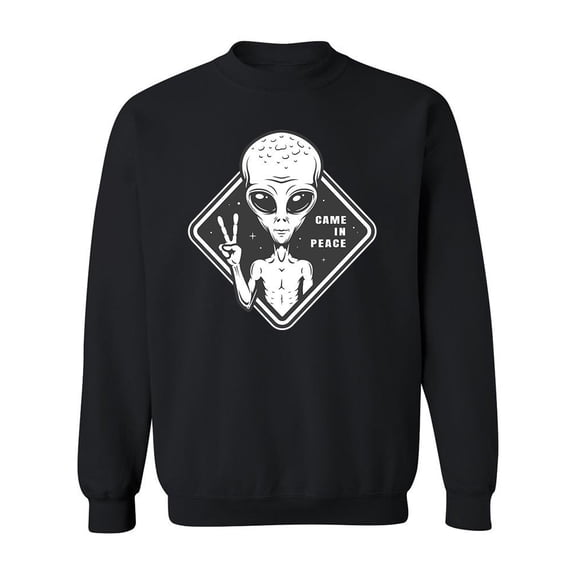 Came In Peace Alien Sweatshirt Men -Image by Shutterstock, Male x-Large