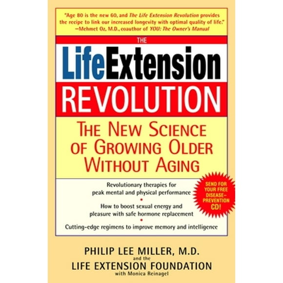 Pre-Owned The Life Extension Revolution: The New Science of Growing Older Without Aging (Paperback 9780553384017) by Philip Lee Miller, Monica Reinagel