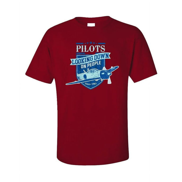 Pilots Looking Down On People T-Shirt Pilots Looking Down On People T-Shirt