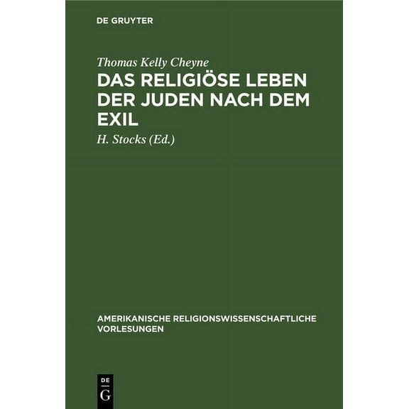 Amerikanische Religionswissenschaftliche Das ReligiÃ¶se Leben Der Juden Nach Dem Exil, Book 3, (Hardcover)