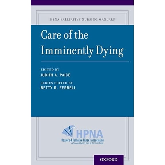 Pre-Owned Care of the Imminently Dying (Hpna Palliative Nursing Manuals) Paperback