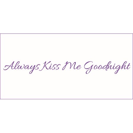 Always Kiss Me Goodnight #3 Vinyl Quote - Medium - Violet