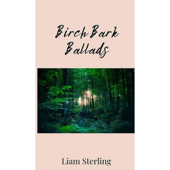Birch Bark Ballads, (Hardcover)