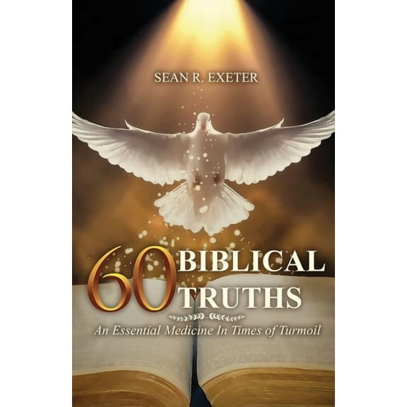 60 Biblical Truths: An Essential Medicine In Times of Turmoil, (Paperback)
