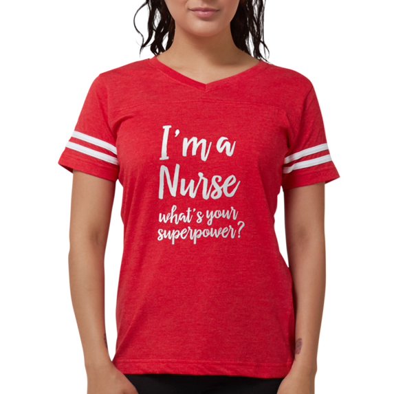 CafePress - I'm A Nurse What's Your Supe - Womens Football Shirt