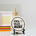 thumbnail image 3 of Signs ByLITA Circle Cereal Killer Alert Wood Color Table Sign (5x5"), 3 of 4