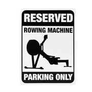 Rowing Machine Parking Only Embossed Tin Sign (Black)