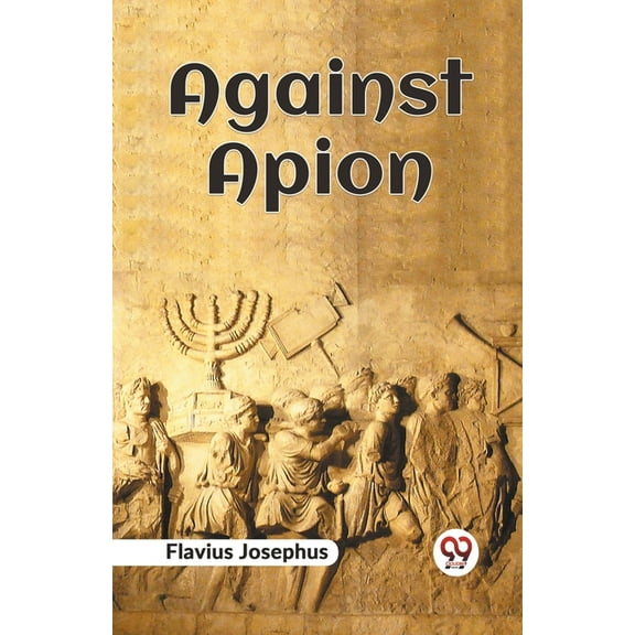 Against Apion, (Paperback)