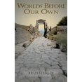 thumbnail image 1 of Pre-Owned Worlds Before Our Own (Paperback) 193366519X 9781933665191, 1 of 1