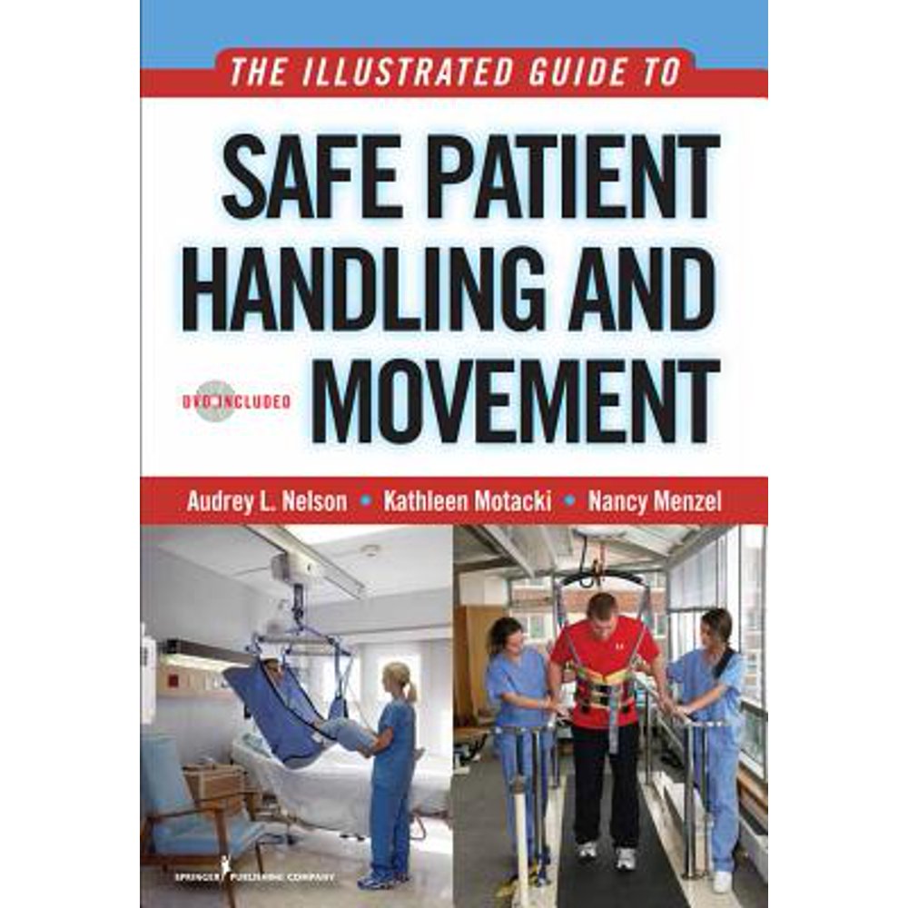 The Illustrated Guide to Safe Patient Handling and Movement (Other