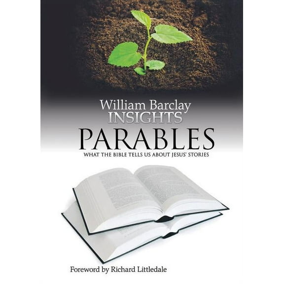 Insights Insights: Parables: What the Bible Tells Us about Jesus' Miracles, (Paperback)