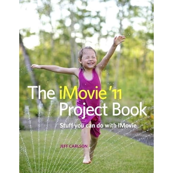 Pre-Owned The iMovie '11 Project Book: Stuff You Can Do with iMovie (Paperback) 0321768191 9780321768193