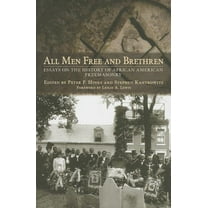 All Men Free and Brethren: Essays on the History of African American Freemasonry, (Hardcover)
