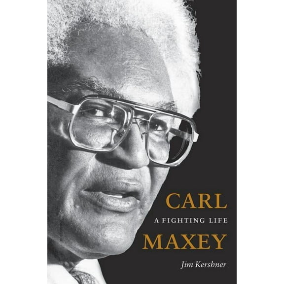 Carl Maxey: A Fighting Life, (Paperback)