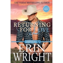 Cowboys of Long Valley Romance - Large P Returning for Love: A Second Chance Western Romance (Large Print), Book 4, (Paperback)