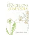 thumbnail image 2 of From Dandelions to Daffodils: Chronicles of a Child with an Alcoholic Parent, 2 of 2