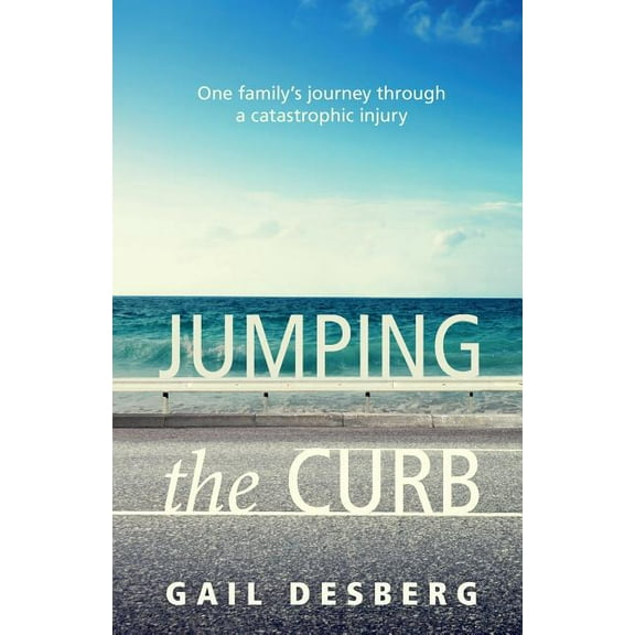 Jumping The Curb: One family's journey through a catastrophic injury, (Paperback)
